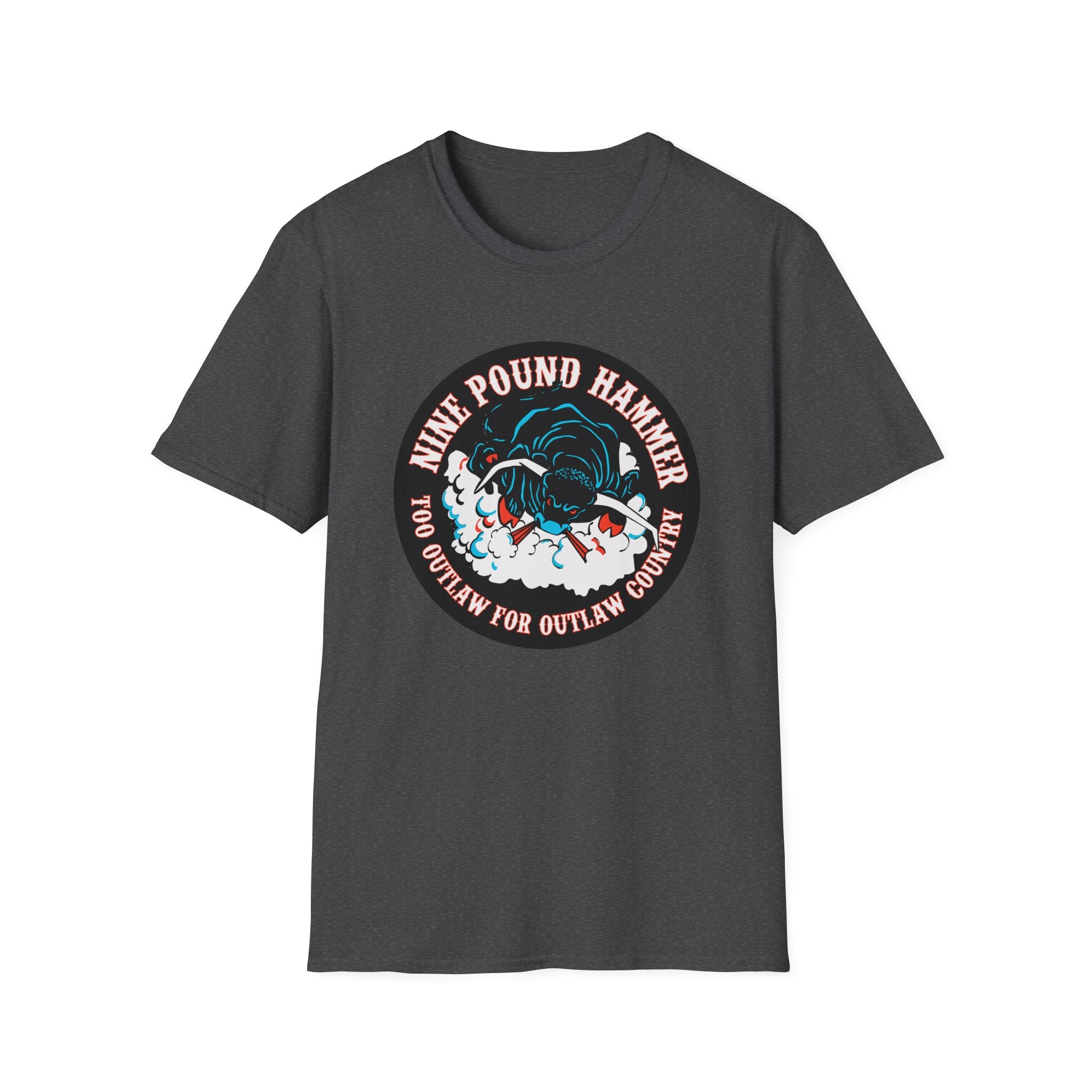 NINE POUND HAMMER "TOO OUTLAW FOR OUTLAW COUNTRY" T-SHIRT