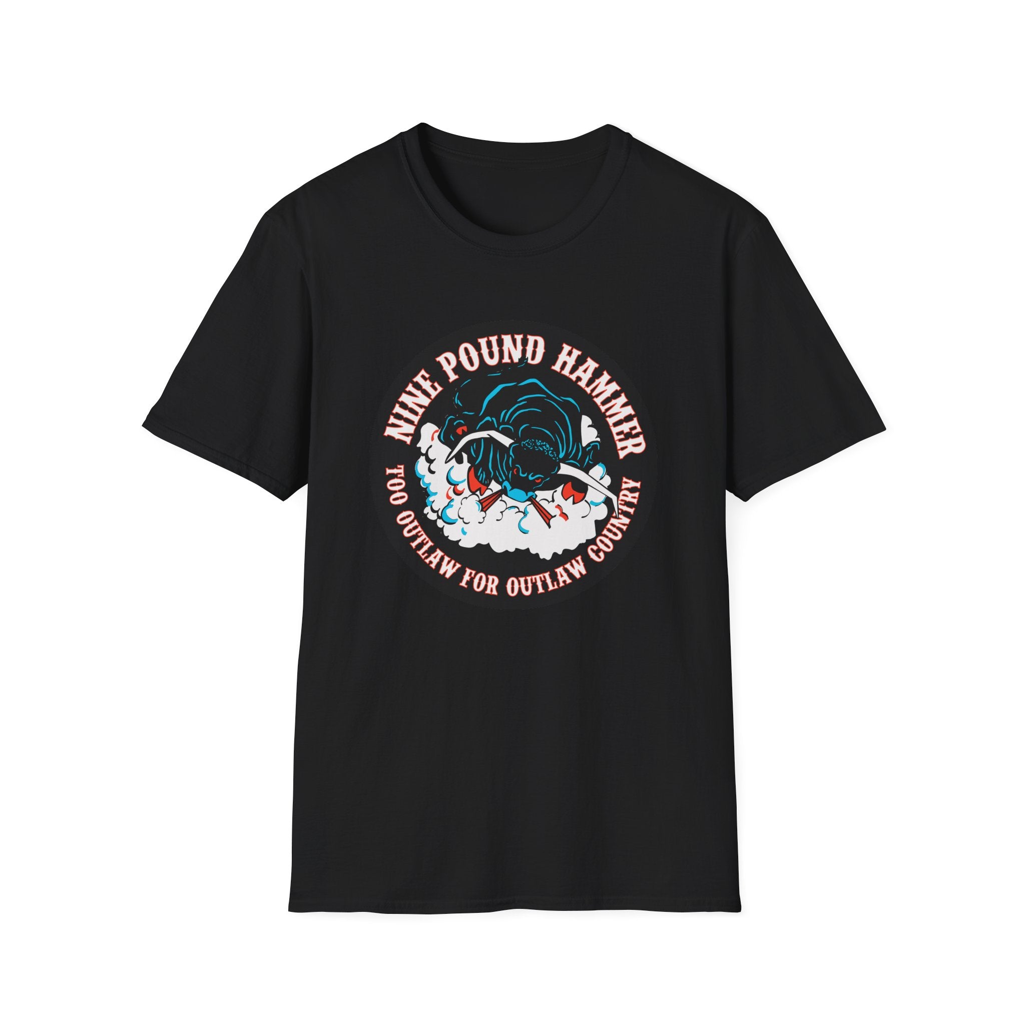 NINE POUND HAMMER "TOO OUTLAW FOR OUTLAW COUNTRY" T-SHIRT