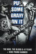 PUT SOME GRAVY ON IT - THE NINE POUND HAMMER STORY